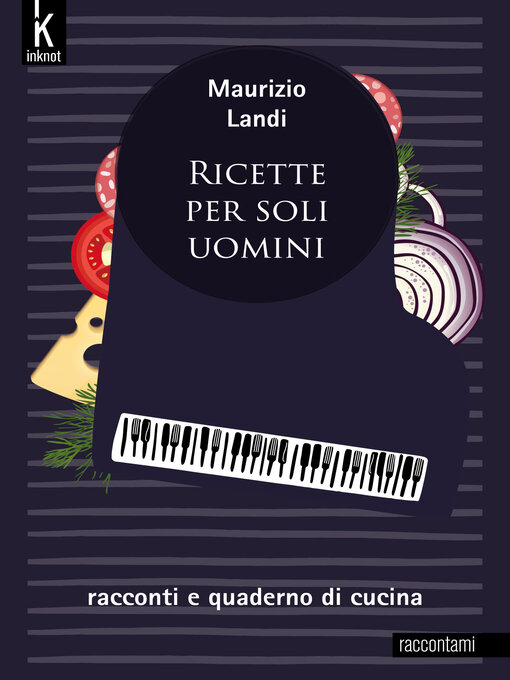 Title details for Ricette per soli uomini by Maurizio Landi - Available